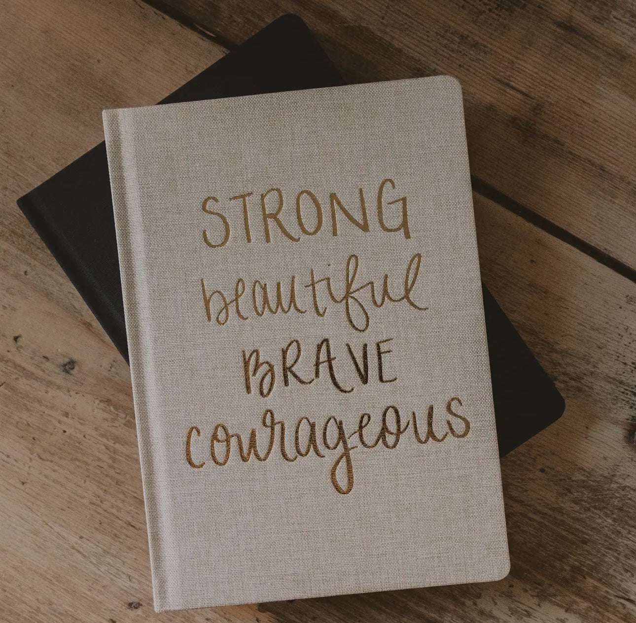 Strong Beautiful Brave Courageous