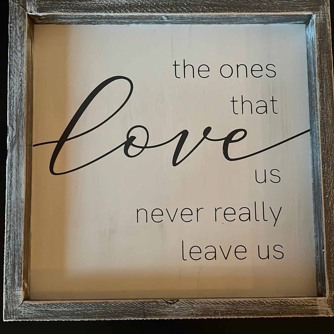 10” Never Leave Sign